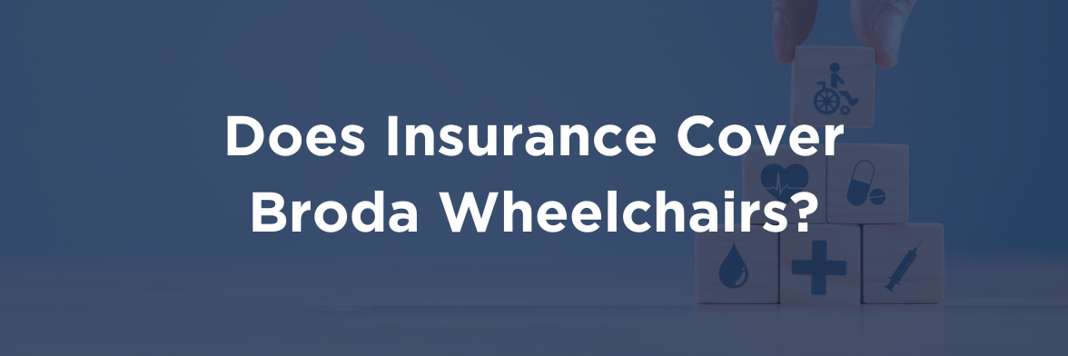 Does Insurance Cover Broda Wheelchairs