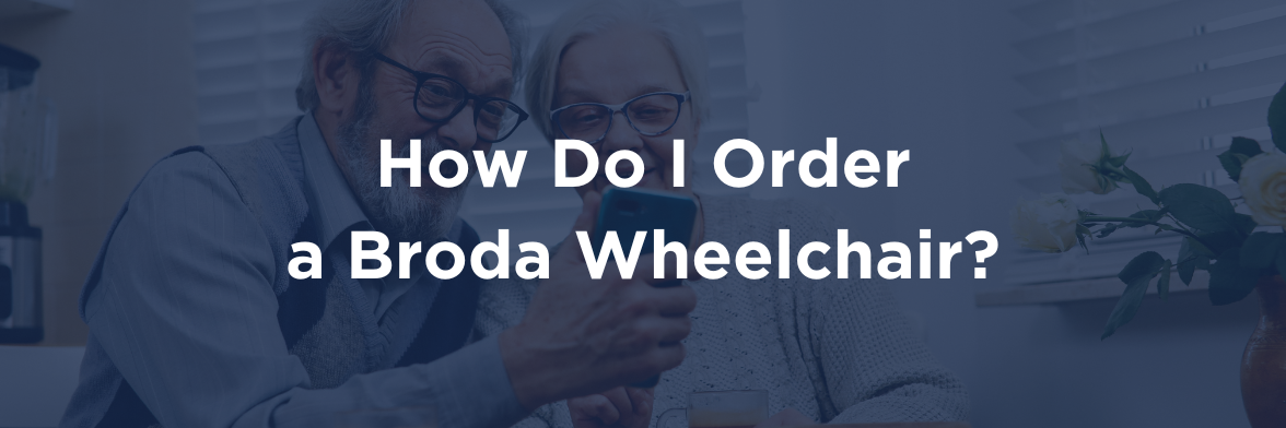 How Do I Order a Broda Wheelchair?